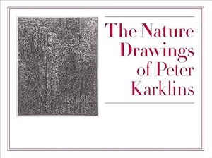 Imagen del vendedor de Nature Drawings of Peter Karklins : July 12-November 19, 2012 a la venta por GreatBookPrices