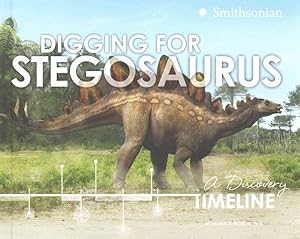 Imagen del vendedor de Digging for Stegosaurus : A Discovery Timeline a la venta por GreatBookPrices