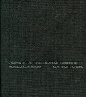 Imagen del vendedor de Dynamic Digital Representations in Architecture : Visions in Motion a la venta por GreatBookPrices
