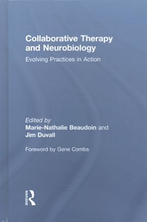 Seller image for Collaborative Therapy and Neurobiology : Evolving Practices in Action for sale by GreatBookPrices