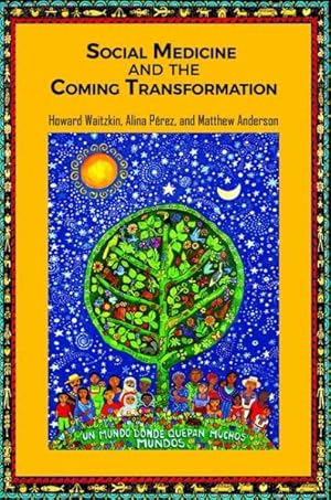 Seller image for Social Medicine and the Coming Transformation for sale by GreatBookPrices