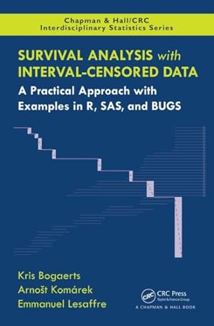 Immagine del venditore per Survival Analysis With Interval-censored Data : A Practical Approach With Examples in R, SAS, and Bugs venduto da GreatBookPrices