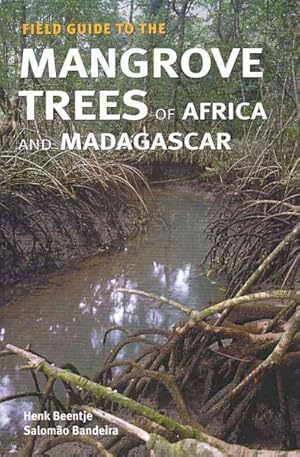 Immagine del venditore per Field Guide to the Mangrove Trees of Africa and Madagascar venduto da GreatBookPrices