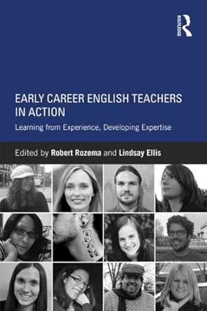 Seller image for Early Career English Teachers in Action : Learning From Experience, Developing Expertise for sale by GreatBookPrices