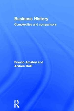 Immagine del venditore per Business History : Complexities and Comparisons venduto da GreatBookPrices