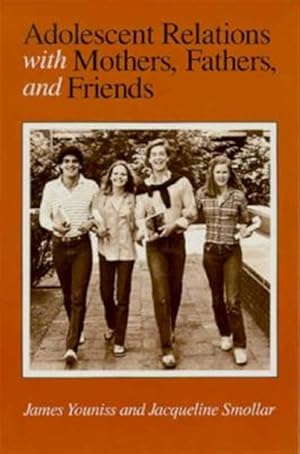 Imagen del vendedor de Adolescent Relations With Mothers, Fathers, and Friends a la venta por GreatBookPrices