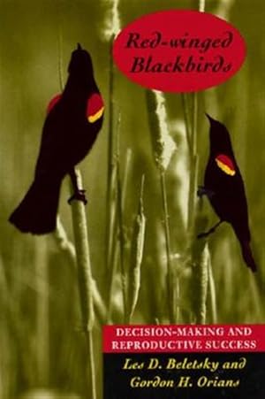 Imagen del vendedor de Red-Winged Blackbirds : Decision-Making and Reproductive Success a la venta por GreatBookPrices