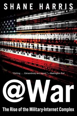 Immagine del venditore per WAR : The Rise of the Military-Internet Complex venduto da GreatBookPrices