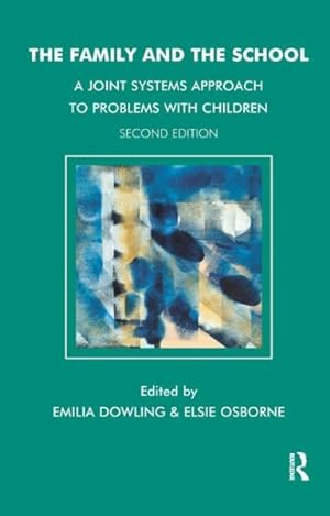 Seller image for Family and the School : A Joint Systems Approach to Problems With Children for sale by GreatBookPrices