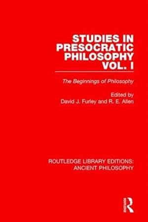 Seller image for Studies in Presocratic Philosophy : The Beginnings of Philosophy for sale by GreatBookPrices