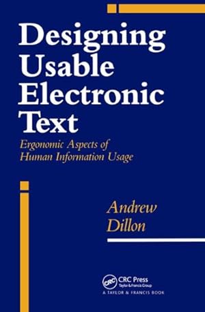 Seller image for Designing Usable Electronic Text : Ergonomic Aspects of Human Information Usage for sale by GreatBookPrices