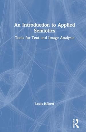 Seller image for Introduction to Applied Semiotics : Tools for Text and Image Analysis for sale by GreatBookPrices