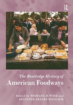 Seller image for Routledge History of American Foodways for sale by GreatBookPrices