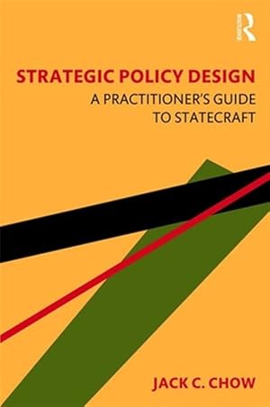 Seller image for Strategic Policy Design : A Practitioner's Guide to Statecraft for sale by GreatBookPrices