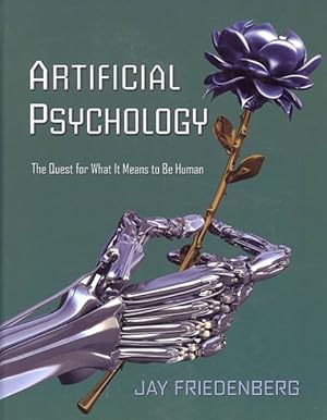 Seller image for Artificial Psychology : The Quest for What It Means to Be Human for sale by GreatBookPrices