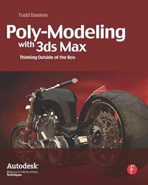 Seller image for Poly-Modeling with 3ds Max : Thinking Outside of the Box for sale by GreatBookPrices
