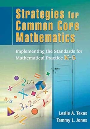 Seller image for Strategies for Common Core Mathematics : Implementing the Standards for Mathematical Practice, K-5 for sale by GreatBookPrices