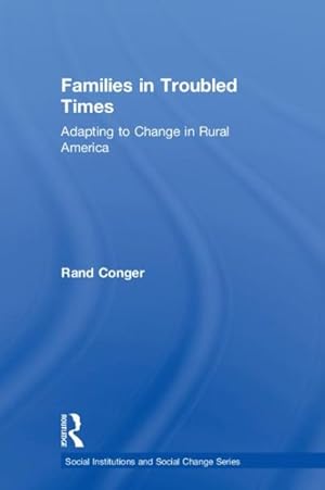 Imagen del vendedor de Families in Troubled Times : Adapting to Change in Rural America a la venta por GreatBookPrices