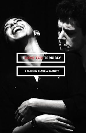 Seller image for I Love You Terribly : Six Plays for sale by GreatBookPrices