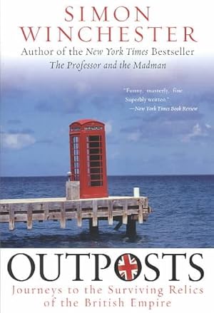 Seller image for Outposts : Journeys to the Surviving Relics of the British Empire for sale by GreatBookPrices