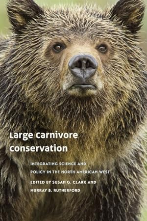 Seller image for Large Carnivore Conservation : Integrating Science and Policy in the North American West for sale by GreatBookPrices