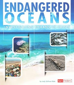 Immagine del venditore per Endangered Oceans : Investigating Oceans in Crisis venduto da GreatBookPrices