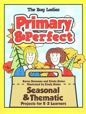 Imagen del vendedor de Primary & Perfect : Seasonal & Thematic Projects for K-2 Learners a la venta por GreatBookPrices