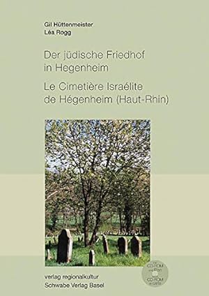 Bild des Verkufers fr Der jdische Friedhof in Hegenheim / Le Cimitiere Israelite de Hegenheim (Haut-Rhin). zum Verkauf von PlanetderBuecher