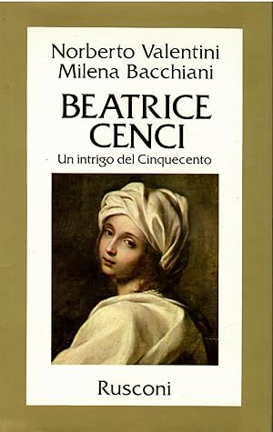 Beatrice Cenci. Un intrigo del Cinquecento