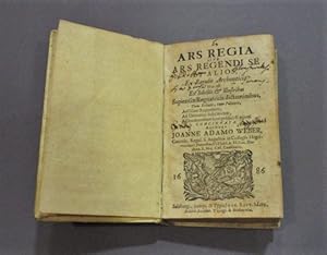 Ars regia sive ars regendi se et alios, ex regulis archonticis, hoc est ex selectis et illustribu...
