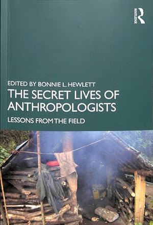 Seller image for Secret Lives of Anthropologists : Lessons from the Field for sale by GreatBookPrices