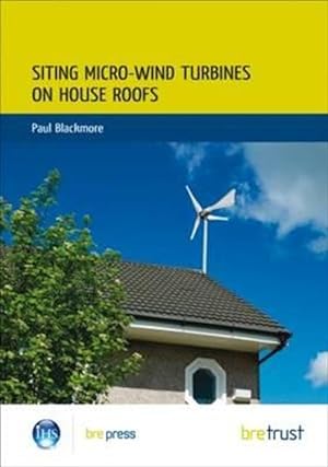Imagen del vendedor de Siting Micro-wind Turbines on House Roofs : Fb 18 a la venta por GreatBookPrices
