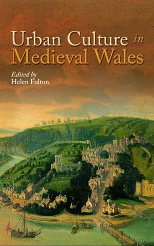Seller image for Urban Culture in Medieval Wales for sale by GreatBookPrices