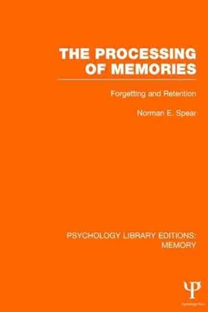 Seller image for Processing of Memories : Forgetting and Retention for sale by GreatBookPrices