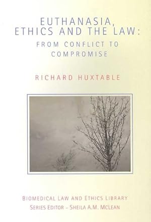 Immagine del venditore per Euthanasia, Ethics and the Law : From Conflict to Compromise venduto da GreatBookPrices