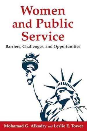 Imagen del vendedor de Women and Public Service : Barriers, Challenges, and Opportunities a la venta por GreatBookPrices