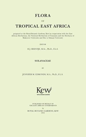 Seller image for Flora of Tropical East Africa : Solanaceae; Prepared at the Royal Botanic Gardens, Kew in Cooperation with the East African Herbarium, the National Herbarium of Tanzania and the Herbaria of Makerere University and Dar es Salaam University for sale by GreatBookPrices