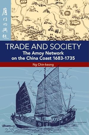 Immagine del venditore per Trade and Society : The Amoy Network on the China Coast, 1683-1735 venduto da GreatBookPrices