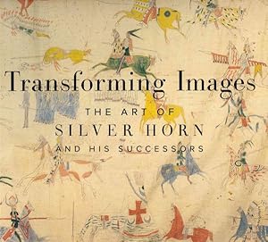 Seller image for Transforming Images : The Art of Silver Horn and His Successors for sale by GreatBookPrices