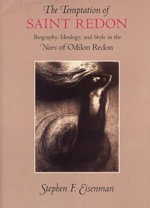 Seller image for Temptation of Saint Redon : Biography, Ideology, and Style in the Noirs of Odilon Redon for sale by GreatBookPrices