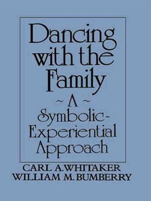 Bild des Verkufers fr Dancing With the Family : A Symbolic Experiential Approach zum Verkauf von GreatBookPrices