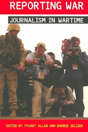 Seller image for Reporting War : Journalism in Wartime for sale by GreatBookPrices