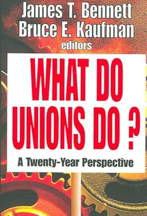 Imagen del vendedor de What Do Unions Do? : A Twenty Year Perspective a la venta por GreatBookPrices