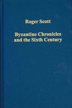 Bild des Verkufers fr Byzantine Chronicles and the Sixth Century zum Verkauf von GreatBookPrices