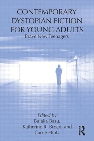 Imagen del vendedor de Contemporary Dystopian Fiction for Young Adults : Brave New Teenagers a la venta por GreatBookPrices