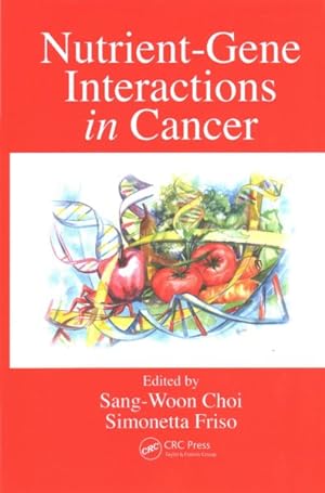 Seller image for Nutrient-Gene Interactions in Cancer for sale by GreatBookPrices