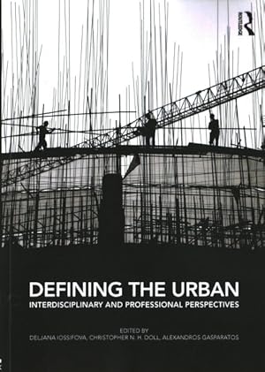 Imagen del vendedor de Defining the Urban : Interdisciplinary and Professional Perspectives a la venta por GreatBookPrices