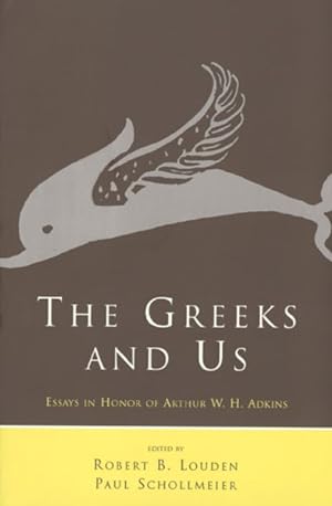 Seller image for Greeks and Us : Essays in Honor of Arthur W.H. Adkins for sale by GreatBookPrices