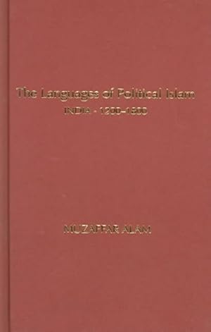 Imagen del vendedor de Languages of Political Islam : India 1200-1800 a la venta por GreatBookPrices