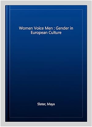 Imagen del vendedor de Women Voice Men : Gender in European Culture a la venta por GreatBookPrices